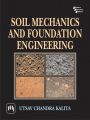 SOIL MECHANICS AND FOUNDATION ENGINEERING: Book by KALITA UTSAV CHANDRA