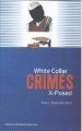 White Collar Crimes X-posed: Book by Thakur S. Nath