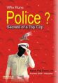 Who Runs Police?: Secrets of a Top Cop (English) (Hardcover): Book by Hans Raj Swan