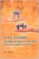 State Systems, International Pluralism, Politics and Culture (English) 01 Edition: Book by S. K. Bhatia