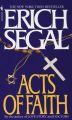 Acts of Faith: Book by Erich Segal