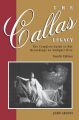 The Callas Legacy: The Complete Guide to Her Recordings on Compact Discs: Book by John Ardoin