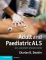 Adult and Paediatric ALS: Self-assessment in Resuscitation: Book by Charles D. Deakin