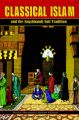 Classical Islam and the Naqshbandi Sufi Tradition: Book by Shaykh Muhammad Hisham Kabbani