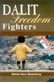 Dalit Freedom Fighters: Book by Mohan Das Namishray