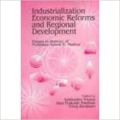 Industrialization economic reforms and regional development (English) 01 Edition: Book by Sukhadeo Thorat