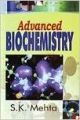 Advanced Biochemistry: Book by S.K. Mehta