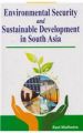 Environmental Security And Sustainable Development In South Asia: Book by Ravi Malhotra 