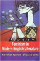 Feminism in Modern English Literature, 298pp, 2013 (English): Book by D. Dutta R. Agrawal
