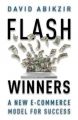 Flash Winners: A New E-Commerce Model For Success (English) (Hardcover): Book by David Abikzir