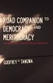 Road Companion to Democracy and Meritocracy. Further Essays from an African Perspective: Book by Godfrey B. Tangwa