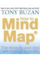 How To Mind Map: The Ultimate Thinking: Book by Tony Buzan