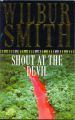 Shout at the Devil: Book by Wilbur Smith