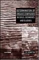 Determination of Organic Compounds in Soils, Sediments and Sludges: Book by T. R. Crompton
