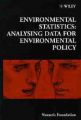 Environmental Statistics: Analysing Data for Environemntal Policy