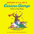 Curious George Visits a Toy Shop: Book by Margret Rey