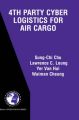 4th Party Cyber Logistics for Air Cargo: Book by Chu Sung-Chi
