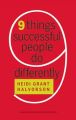 9 things successful people do differently: Book by Heidi Grant Halvorson