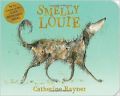 Smelly Louie (English) (Paperback): Book by Catherine Rayner