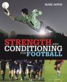 Strength and Conditioning for Football: Book by Mark Jarvis