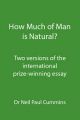 How Much of Man is Natural?: Two Versions of the International Prize-winning Essay: Book by Neil Paul Cummins