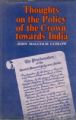Thoughts On The Policy of The Crown Towards India: Book by John M. Ludlow