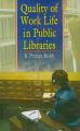 Quality of Work Life in Public Libraries, 230 pp, 2010 (English) 01 Edition: Book by B. Pratapa Reddy