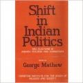 Shift in Indian Politics: 1983 Elections in Andhra Pradesh and Karnataka: Book by  George Mathew 