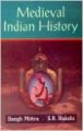 Medieval Indian History, 363pp, 2003 (English) 01 Edition (Paperback): Book by S. R. Bakshi Sangh Mittra