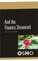 And The Flowers Showered English(PB): Book by Osho