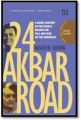 24 Akbar Road:  A Short History of the People behind the Fall and the Rise of the Congress: Book by Rasheed Kidwai