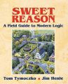 Sweet Reason: Field Guide to Modern Logic: Book by Tom Tymoczco