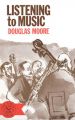 Listening to Music: Book by Douglas Moore