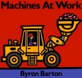 Machines at Work: Book by Byron Barton