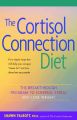 The Cortisol Connection Diet: The Breakthrough Program to Control Stress and Lose Weight: Book by Shawn Talbott, PH.D., Facsm