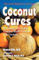 Coconut Cures: Preventing and Treating Common Health Problems with Coconut: Book by Bruce Fife