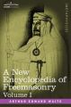 A New Encyclopedia of Freemasonry, Volume I: Book by Professor Arthur Edward Waite, ed