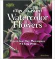 How To Paint Watercolor Flowers (English) (Hardcover): Book by Robin Berry