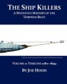 The Definitive Illustrated History of the Torpedo Boat - Volume II, 1280 - 1899 (The Ship Killers): Book by Joe Hinds