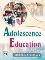 ADOLESCENCE EDUCATION: Book by CHOUDHARY GIRISH BALA