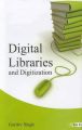 Digital Libraries , Digitization, 2011: Book by Gurdev Singh
