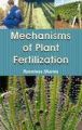 Mechanisms of Plant Fertilization: Book by Sharma, Ramniwas ed