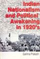 Indian Nationalism And Political Awakening In 1920S: Book by Garima Prakash