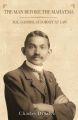 The Man before the Mahatma, M.K. Gandhi, Attorney at Law: Book by Charles DiSalvo