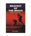 BRAVEST OF THE BRAVE (English): Book by KITTU REDDY