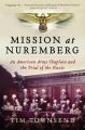 Mission at Nuremberg: An American Army Chaplain and the Trial of the Nazis: Book by Tim Townsend, (Wr