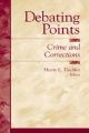 Debating Points in Crime and Criminology: Crime and Corrections