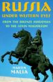 Russia Under Western Eyes: From the Bronze Horseman to the Lenin Mausoleum: Book by Martin E. Malia
