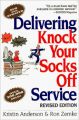 Delivering Knock Your Socks Off Service (English) 2nd Revised edition Edition (Paperback): Book by Zemke Anderson