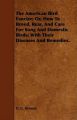 The American Bird Fancier; Or, How To Breed, Rear, And Care For Song And Domestic Birds; With Their Diseases And Remedies.: Book by D. G. Browne
